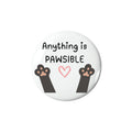 Anything is PAWSIBLE